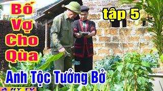 Bố Vợ Cho Qùa Anh Tộc Tưởng Bở Tập 5 - Phim Hài Tết Mới Hay 2025 - Hài Tết A hy Mới Hay Nhất 2025