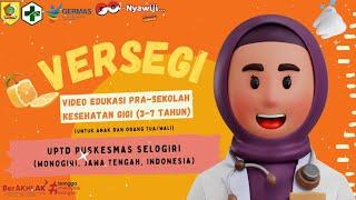 VERSEGI (Video Edukasi Pra Sekolah Kesehatan Gigi) - Puskesmas Selogiri