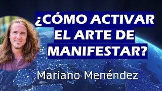 EL ARTE DE MANIFESTAR Mariano Menéndez 