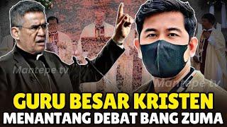 GURU BESAR KRISTEN Menantang Debat Bg.ZUMA