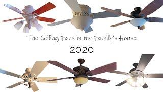 The Ceiling Fans in my Family's House | 2020 Update