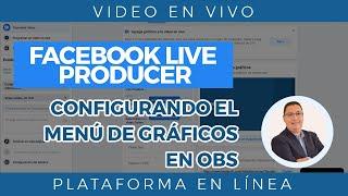 Facebook Live Producer menú de gráficos