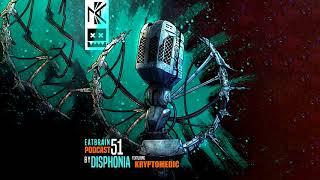 EATBRAIN Podcast #051 by DISPHONIA feat KRYPTOMEDIC MC [Neurofunk Drum & Bass Mix]