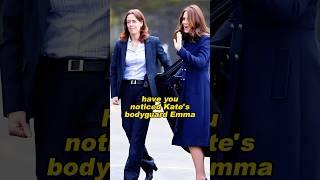 have you noticed Kate's bodyguard Emma#kate #shortvideo #history