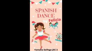 SPANISH DANCE Yamaha  JXC 3 by Felicia #yamahasongsJXC3#yamahamusicschool#singsolfege