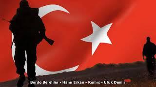 Bordo Mavi Bereliler ( Hami Music ) - Remix ( Dj Ufuk Demir ) ( Official Audio )