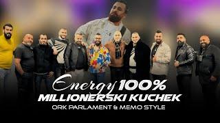 ORK.PARLAMENT & MEMO STYLE  - ENERGY 100 % MILLIONERSKI KUCHEK  ,  Official Video 2024  HIT