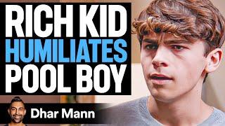 Rich Kid HUMILIATES Pool Boy | Dhar Mann