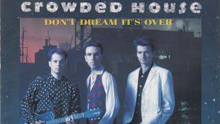 Crowded House - Don’t Dream It’s Over (Lyrics)(vídeo)