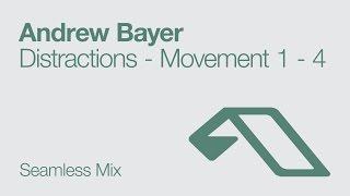 Andrew Bayer - Distractions - Movement 1-4 [Seamless Mix] (2011)