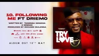 Tbwoy ft Driemo  - Following Me