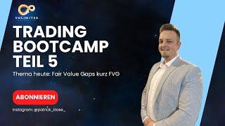 Trading lernen Teil 5 | Bootcamp selbst traden lernen | Was sind Fair Value Gaps - FVG