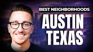 Best Places to Live in Austin, TX: Top Neighborhoods for 2024