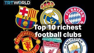 The world's top 10 richest football clubs, from 2007 to 2021