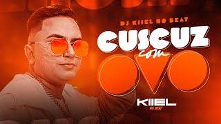 CUSCUZ COM OVO ( FAZ O L ) DJ KIIEL NO BEAT