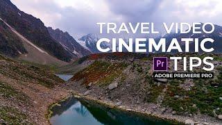How to Make Travel Video Cinematic Tips | Adobe Premiere Pro