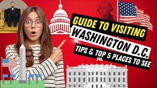 A Guide to Visiting Washington DC: Tips & Top 5 Places to See