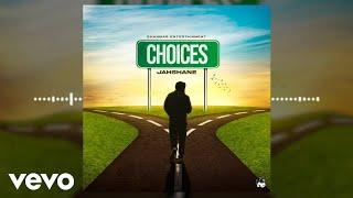 Jahshane - Choices (Official Audio)