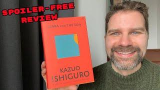 Klara and The Sun by Kazuo Ishiguro - (spoiler-free) review