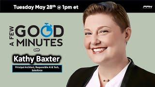 A Few Good Minutes on Responsible AI & Tech w/ Kathy Baxter of Salesforce