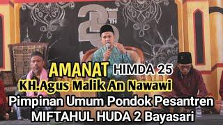 Amanat KH.Agus Malik An Nawawi // Pimpinan Umum Pp Miftahul Huda 2 Bayasari || Himda 25 Hujungtiwu