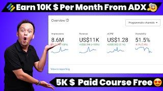 ADX Earning Paid Course | ADX Loading Traffic Arbitration Full Method 2024 |  ADX Live Earning Proof