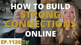 How To Build Strong Connections Online-Wake Up Legendary with David Sharpe | Legendary Marketer