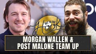 Post Malone & Morgan Wallen Team Up | Get To The Hook
