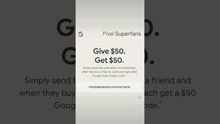 Get a Pixel $50 For You $50 For Me Let’s Get it!