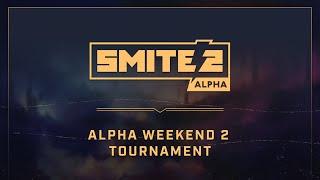 SMITE 2 // Alpha Weekend 2 Tournament - EMEA