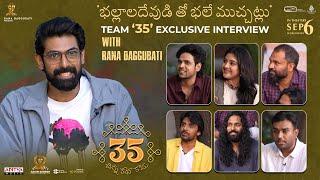 Team 35 - Chinna Katha Kaadu | Exclusive Interview with Rana Daggubati | YouWe Media