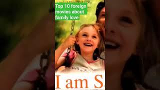 Top 10 foreign movies about family love-Top 10 bộ phim nước ngoài hay nhất nói về tình cảm gia đình!