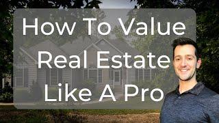 How to Determine Property Value | Home Valuation Like a Pro