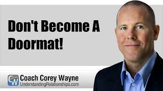 Don't Become A Doormat!