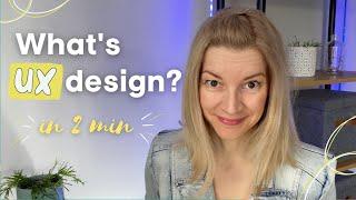 What is UX design (user experience) explained in 2 minutes - LEARN UX