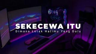 DJ DIMANA LETAK HATIMU YANG DULU TIKTOK VERSION ( DJ SEKECEWA ITU VIRAL TIKTOK )