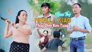 Nraug Kiag Thiab Dim Kev TuagNruas Thao  Nkauj Tawm Tshiab 6/20/2024.