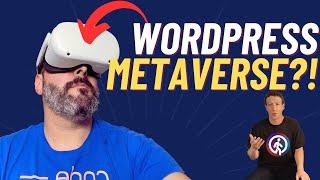 Your website in a VIRTUAL world!! WordPress in the Metaverse?! 