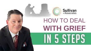 How to Deal with Grief: A 5-Step Guide for Overcoming Loss