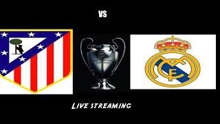 Atletico Madrid VS Real Madrid Live Streaming