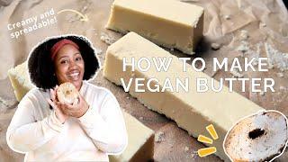 How to Make Vegan Butter | Easy, Creamy, & Perfect for Baking!