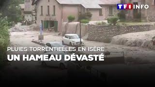 Pluies torrentielles en Isère : un hameau dévasté
