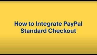 How to Get Started to Integrate PayPal Standard Checkout