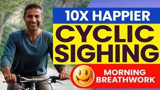 Boost your Happy Hormones with  Cyclic Sighing Breathing Technique | 5-Min Morning Breathwork