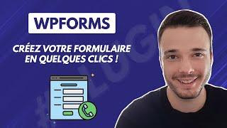 WPForms : Créez de magnifiques formulaires de contact sur WordPress en quelques clics