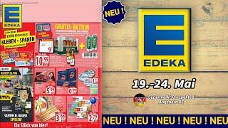 EDEKA NEUESTE Prospekt Angebote - 19.05.2025 | Supermarkt Prospekte & Angebote DE
