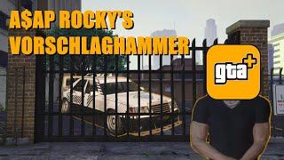 The gta+ locked A$AP ROCKY Vorschlaghammer...