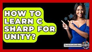 How To Learn C Sharp For Unity? - The Animation Reel