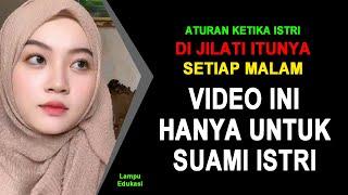 VIDEO INI HANYA UNTUK SUAMI ISTRI !! ATURAN dalam MenjilДt Sebelum Jimak Istri