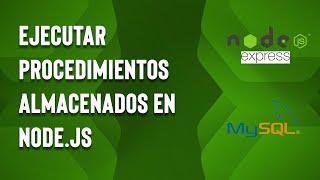 Como ejecutar procedimientos almacenados en NodeJS